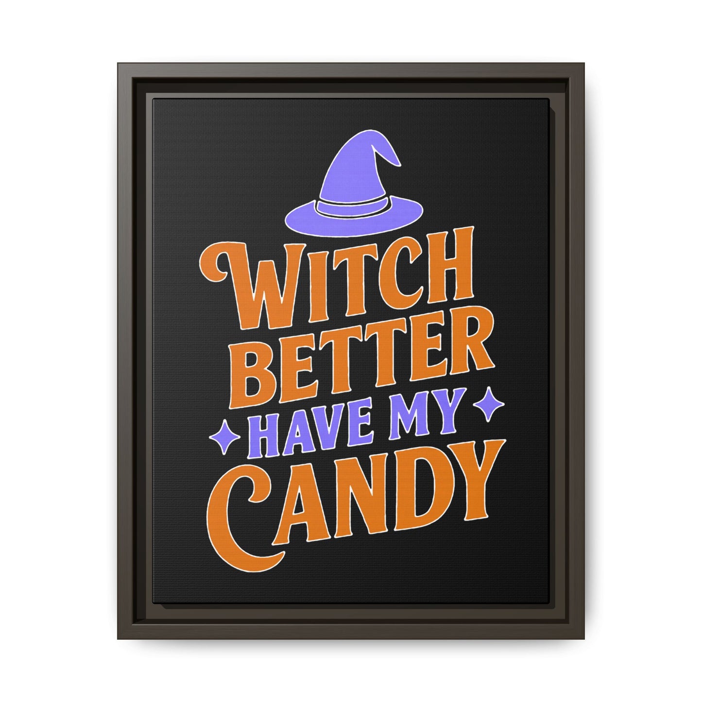 Halloween Wall Art Print, Witch Better Have My Candy, Spooky Home Decor, Witch Decor, Framed Canvas