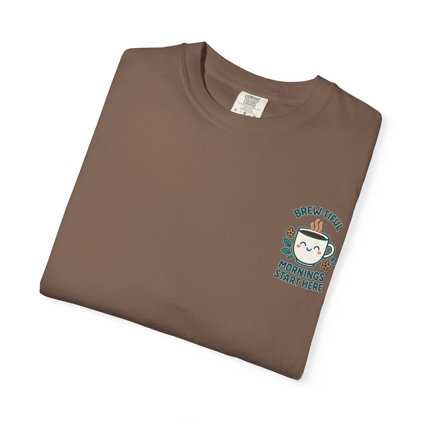 Garment-Dyed Inspirational "Brew-tiful Mornings" T-shirt, Casual Tee, Unisex Shirt, Motivational Top, Soft Cotton T-Shirt, Everyday Wear