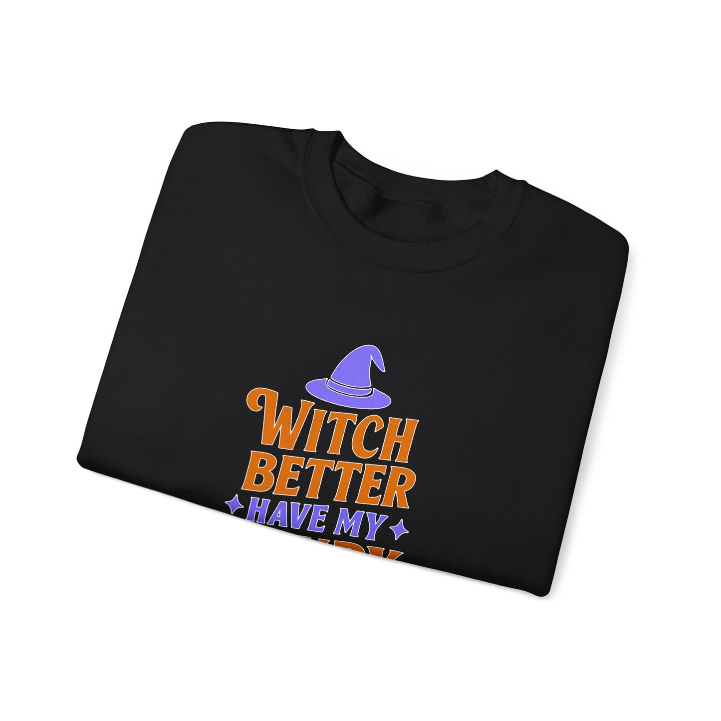 Witch Better Have My Candy Sweatshirt, Halloween Sweatshirt, Unisex Crewneck, Cozy Fall Apparel, Spooky Season Fashion