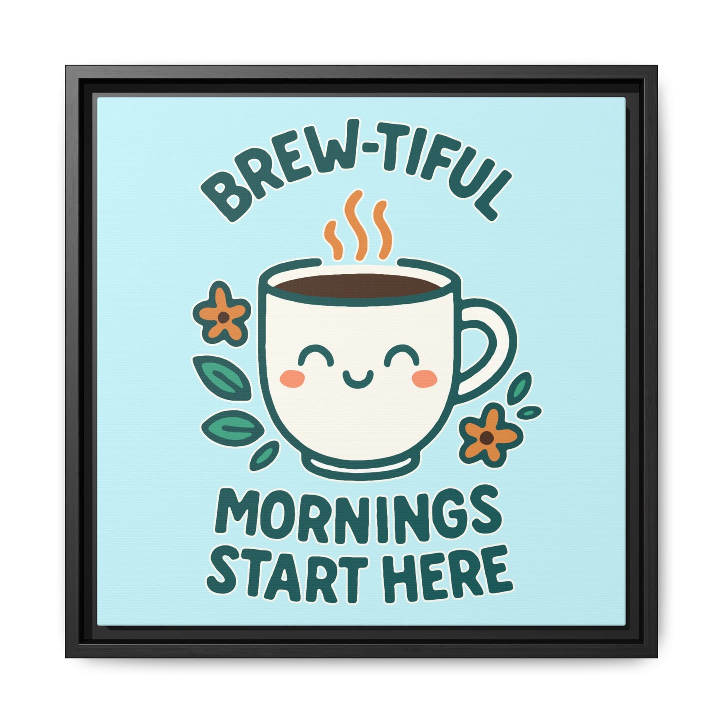 Framed Canvas Art, Brew-tiful Mornings Wall Decor, Coffee Lovers Gift, Kitchen Decoration, Cozy Home Art, Cute Framed Print