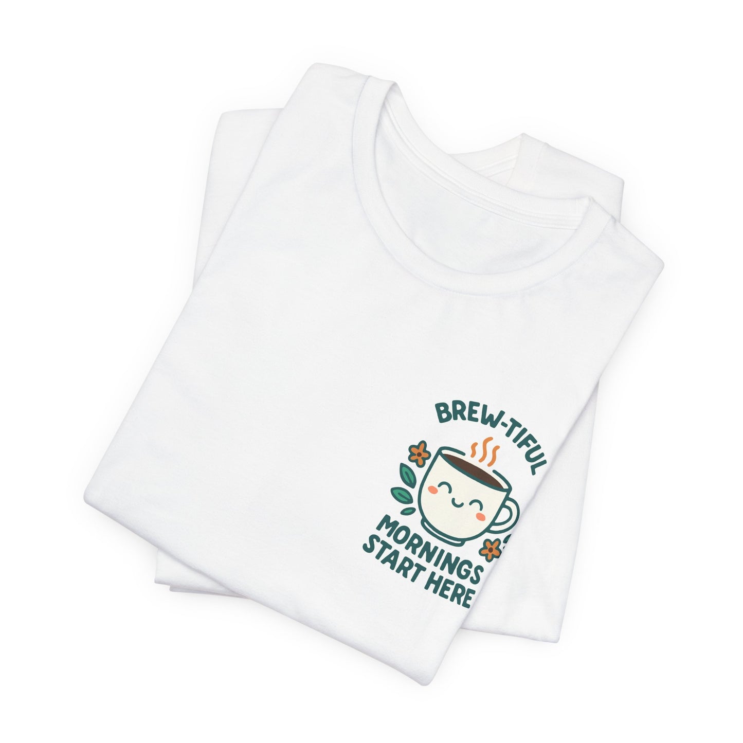 Cute Coffee Lover T-Shirt, Brew-tiful Mornings Start Here Tee, Perfect for Baristas, Gift for Coffee Enthusiasts, Cozy Everyday Wear