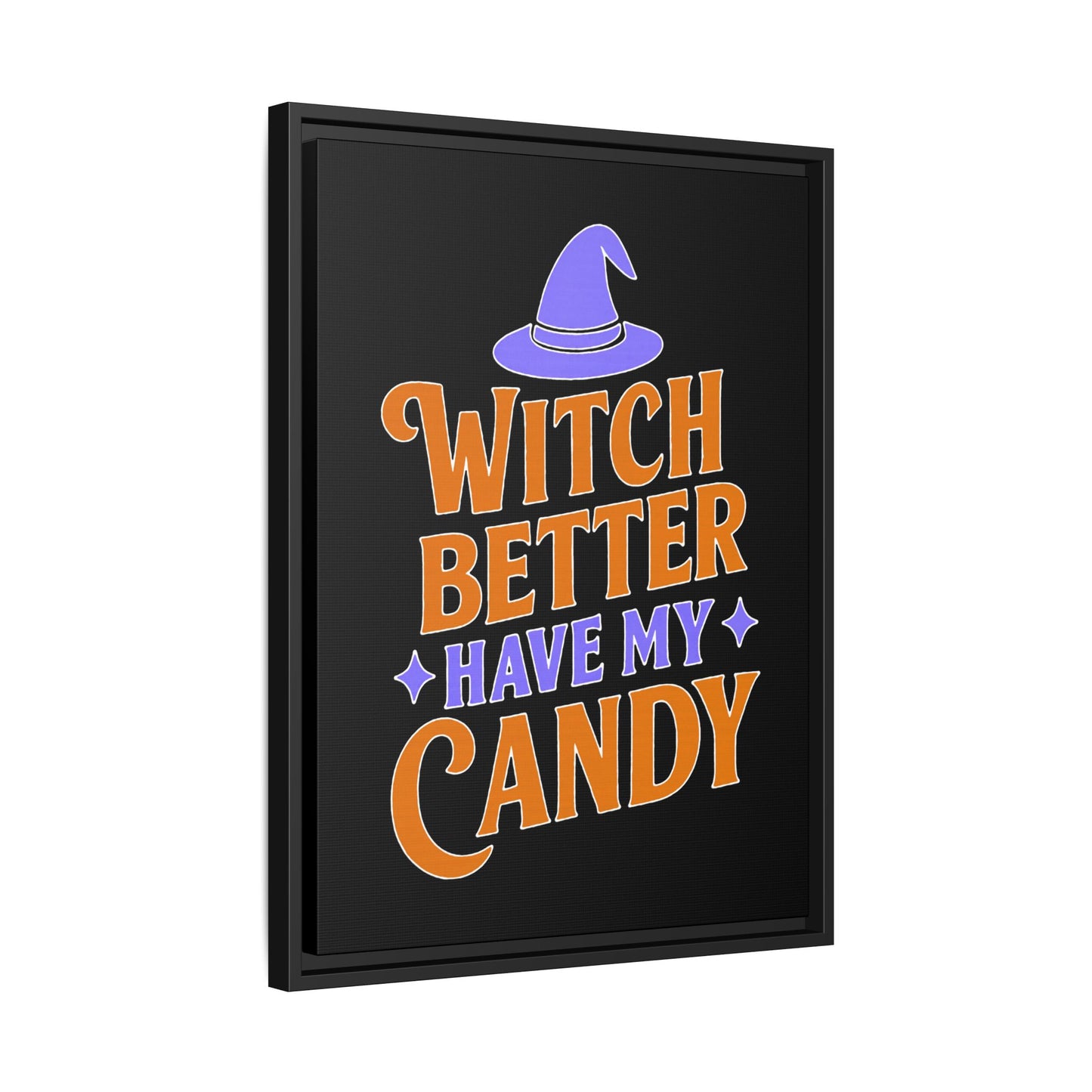 Halloween Wall Art Print, Witch Better Have My Candy, Spooky Home Decor, Witch Decor, Framed Canvas