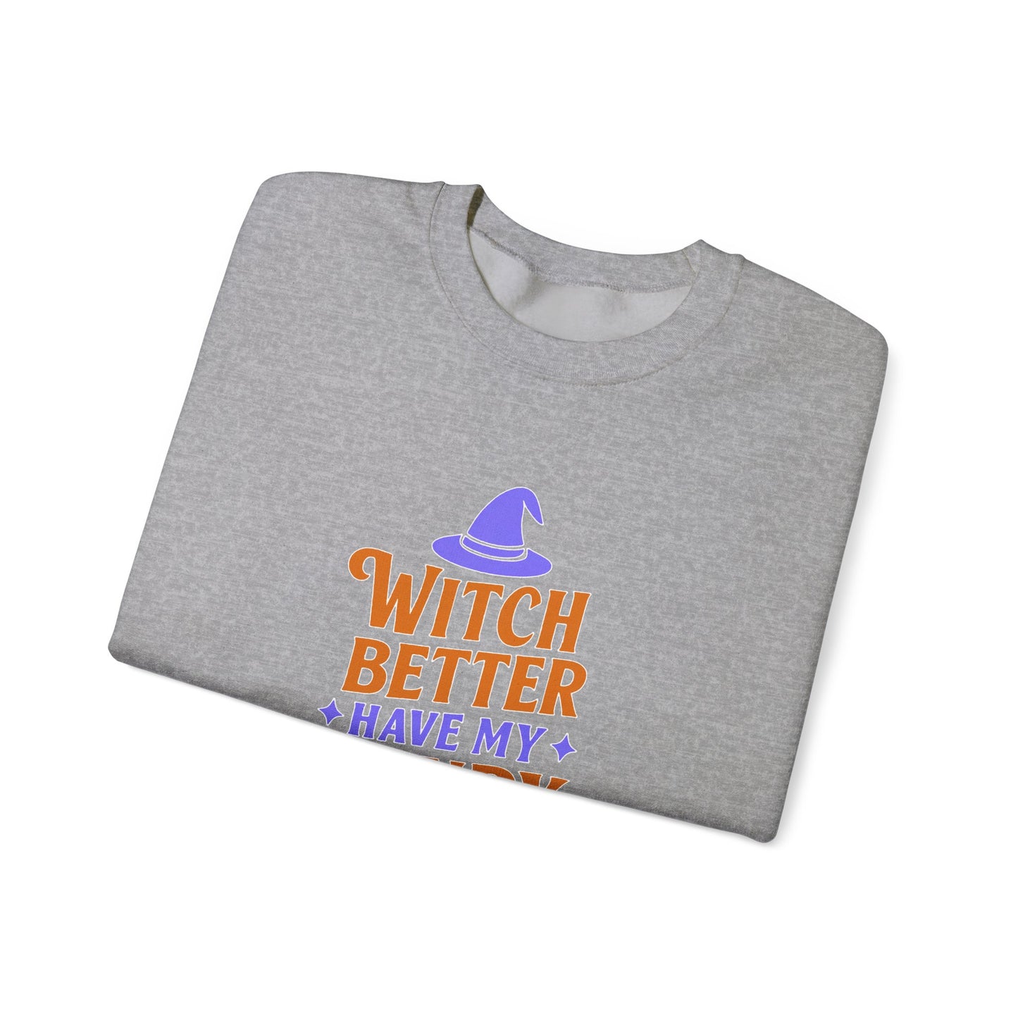 Witch Better Have My Candy Sweatshirt, Halloween Sweatshirt, Unisex Crewneck, Cozy Fall Apparel, Spooky Season Fashion