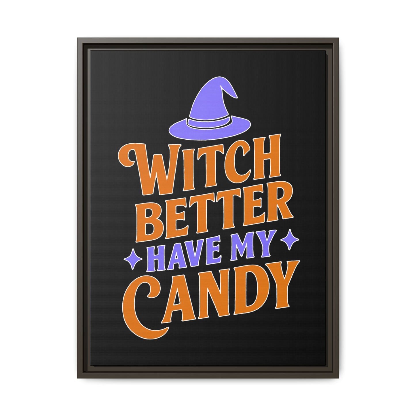 Halloween Wall Art Print, Witch Better Have My Candy, Spooky Home Decor, Witch Decor, Framed Canvas