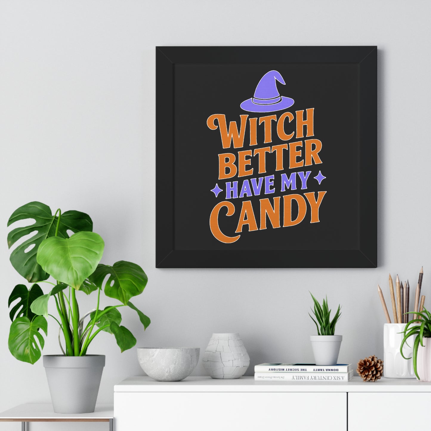 Framed Halloween Poster, Witch Better Have My Candy Wall Art, Spooky Decor for Halloween Party, Unique Gift for Witch Lovers