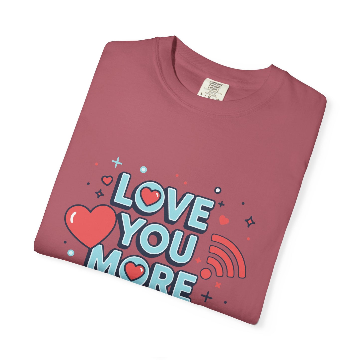 Love You More Than Wi‑Fi - T-Shirt