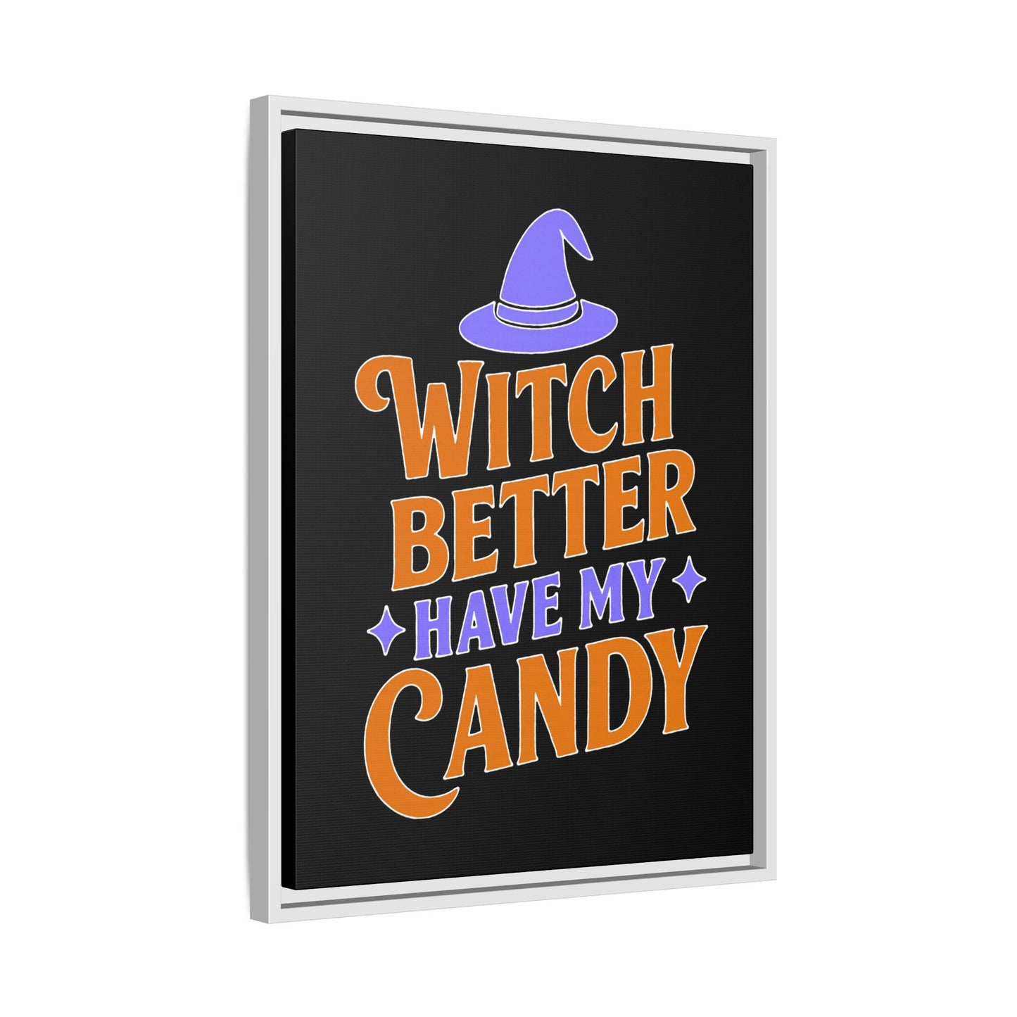 Halloween Wall Art Print, Witch Better Have My Candy, Spooky Home Decor, Witch Decor, Framed Canvas