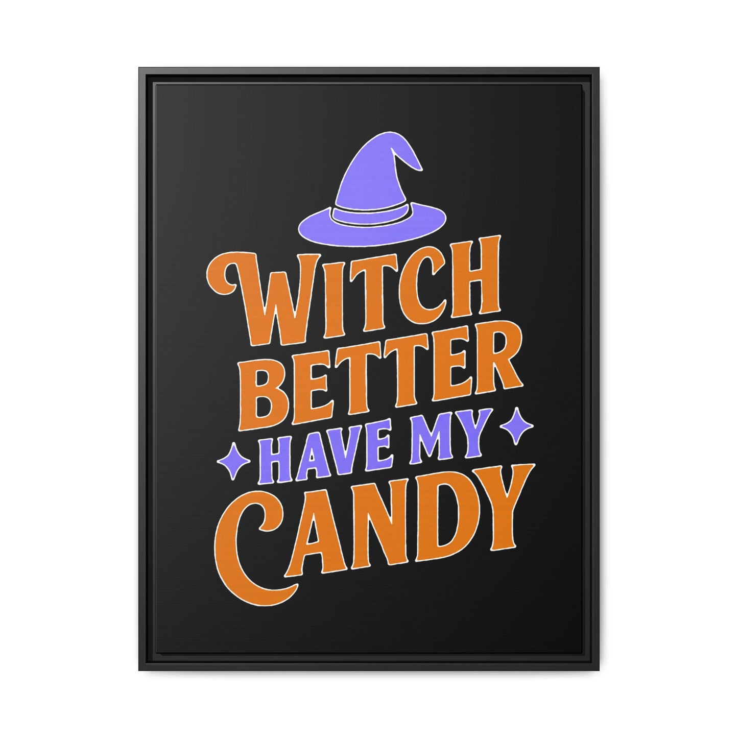 Halloween Wall Art Print, Witch Better Have My Candy, Spooky Home Decor, Witch Decor, Framed Canvas