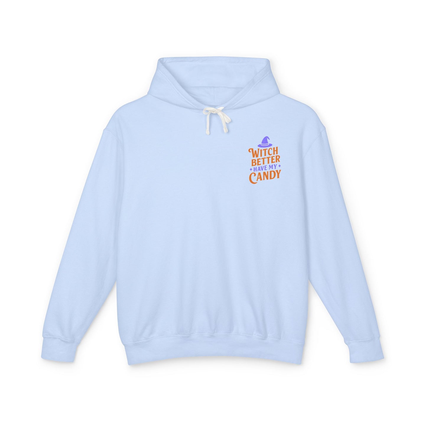 Witch Better Have My Candy Sweatshirt, Unisex Lightweight Hoodie for Halloween, Cozy Celebrations, Fall Fashion, Gift Idea