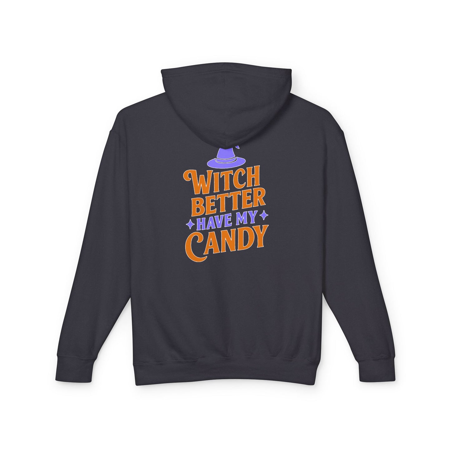 Witch Better Have My Candy Sweatshirt, Unisex Lightweight Hoodie for Halloween, Cozy Celebrations, Fall Fashion, Gift Idea