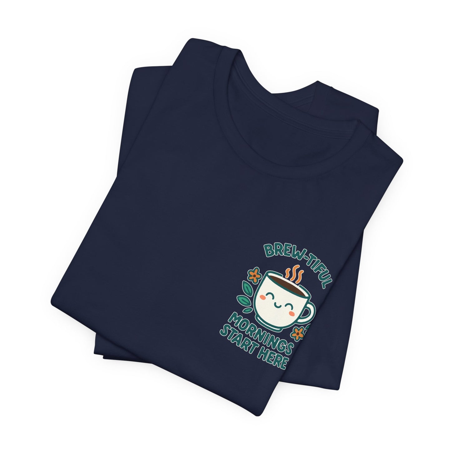 Cute Coffee Lover T-Shirt, Brew-tiful Mornings Start Here Tee, Perfect for Baristas, Gift for Coffee Enthusiasts, Cozy Everyday Wear
