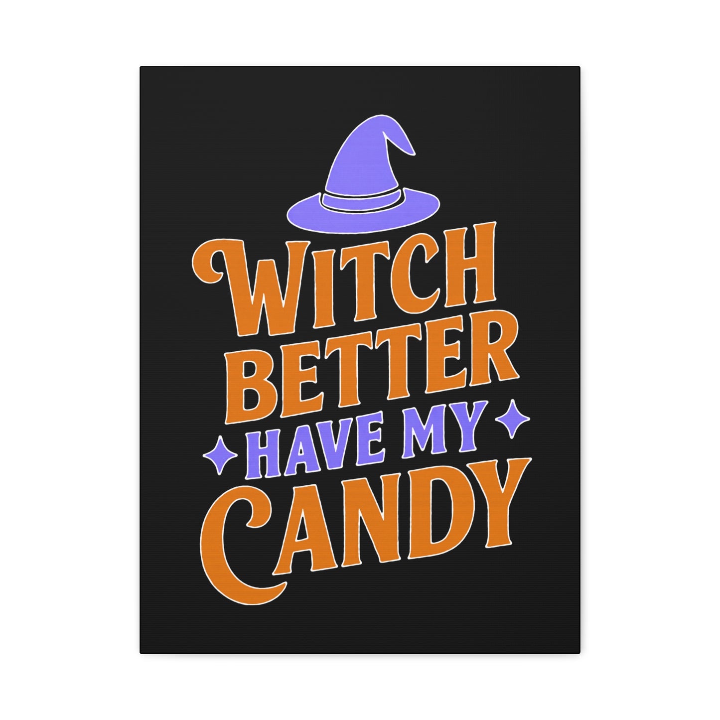 Halloween Canvas Wall Art, Witch Better Have My Candy Sign, Spooky Decor, Trick or Treat Wall Hanging, Fall Home Decor, October Celebration