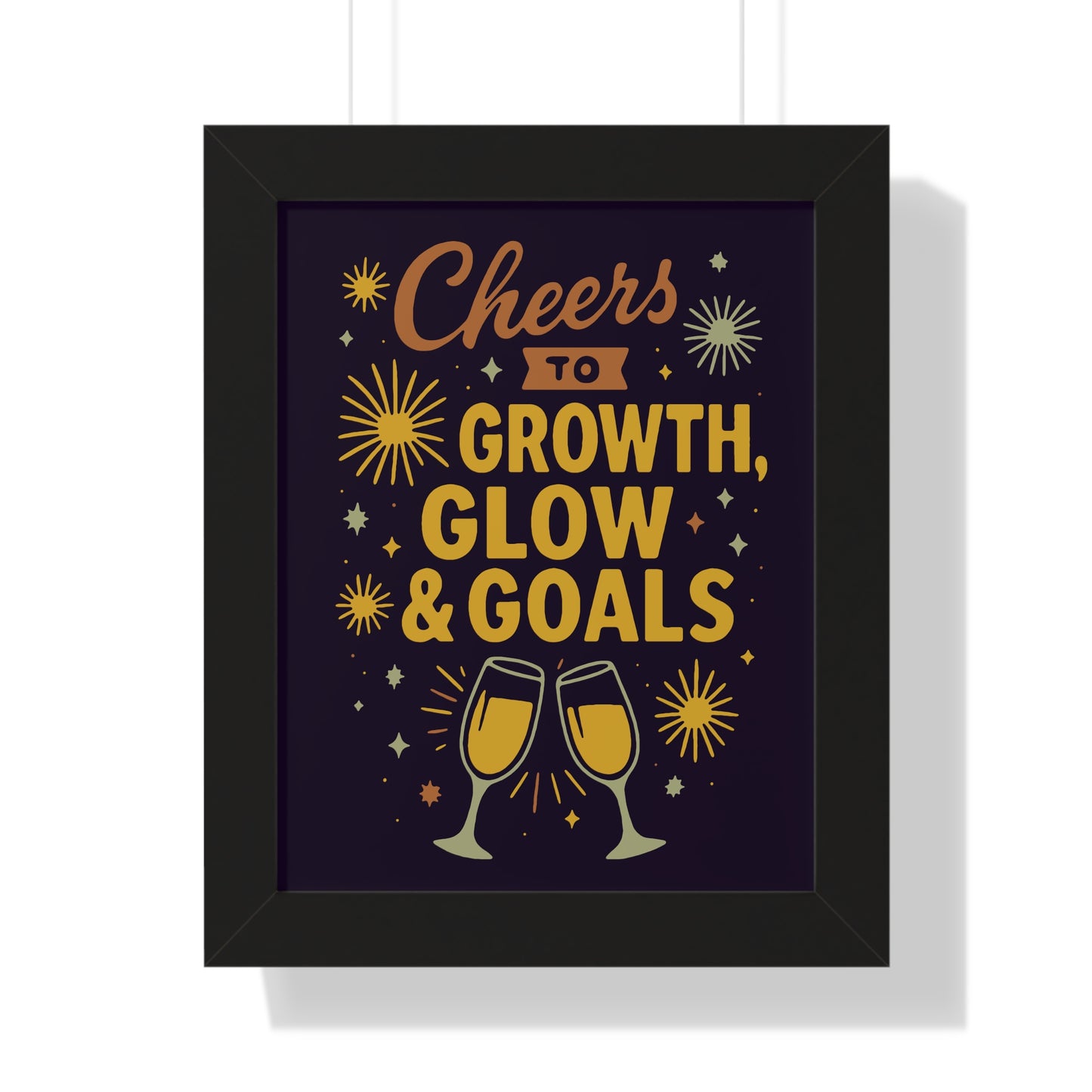 Cheers to Growth Framed Vertical Poster, Inspirational Wall Art, Celebration Decor, Motivational Print, Gift for New Beginnings