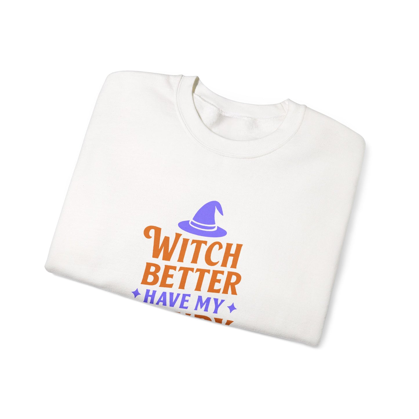Witch Better Have My Candy Sweatshirt, Halloween Sweatshirt, Unisex Crewneck, Cozy Fall Apparel, Spooky Season Fashion