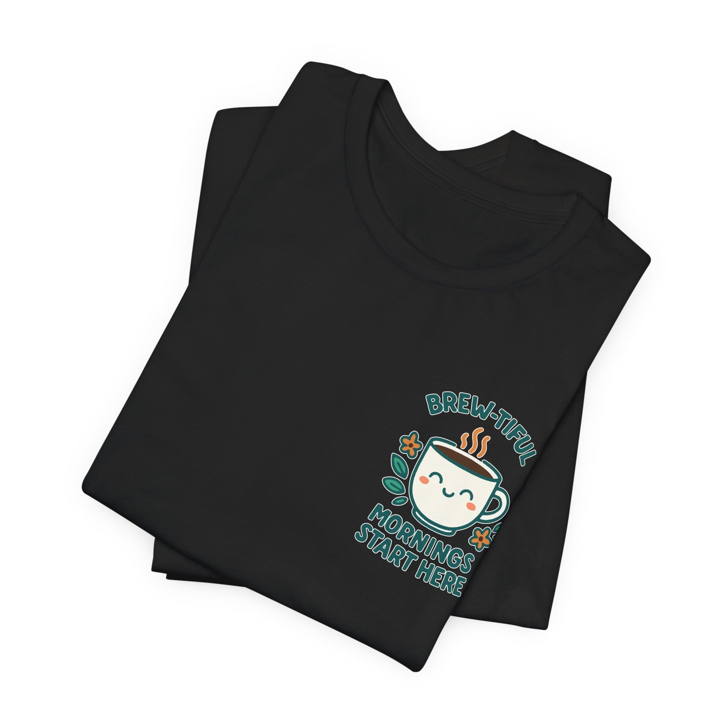 Cute Coffee Lover T-Shirt, Brew-tiful Mornings Start Here Tee, Perfect for Baristas, Gift for Coffee Enthusiasts, Cozy Everyday Wear