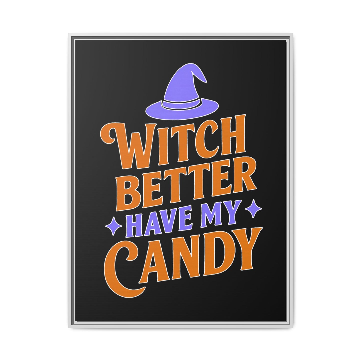 Halloween Wall Art Print, Witch Better Have My Candy, Spooky Home Decor, Witch Decor, Framed Canvas