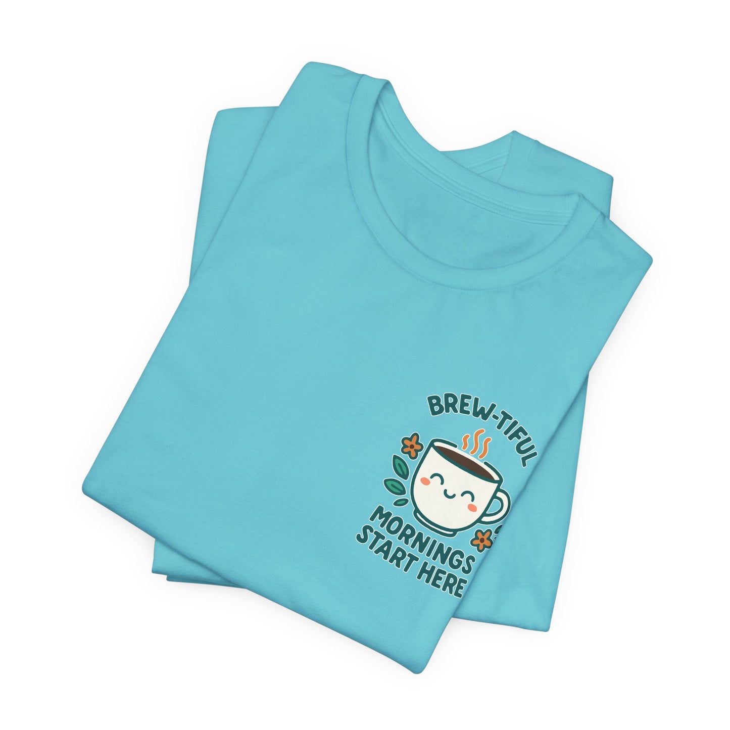 Cute Coffee Lover T-Shirt, Brew-tiful Mornings Start Here Tee, Perfect for Baristas, Gift for Coffee Enthusiasts, Cozy Everyday Wear