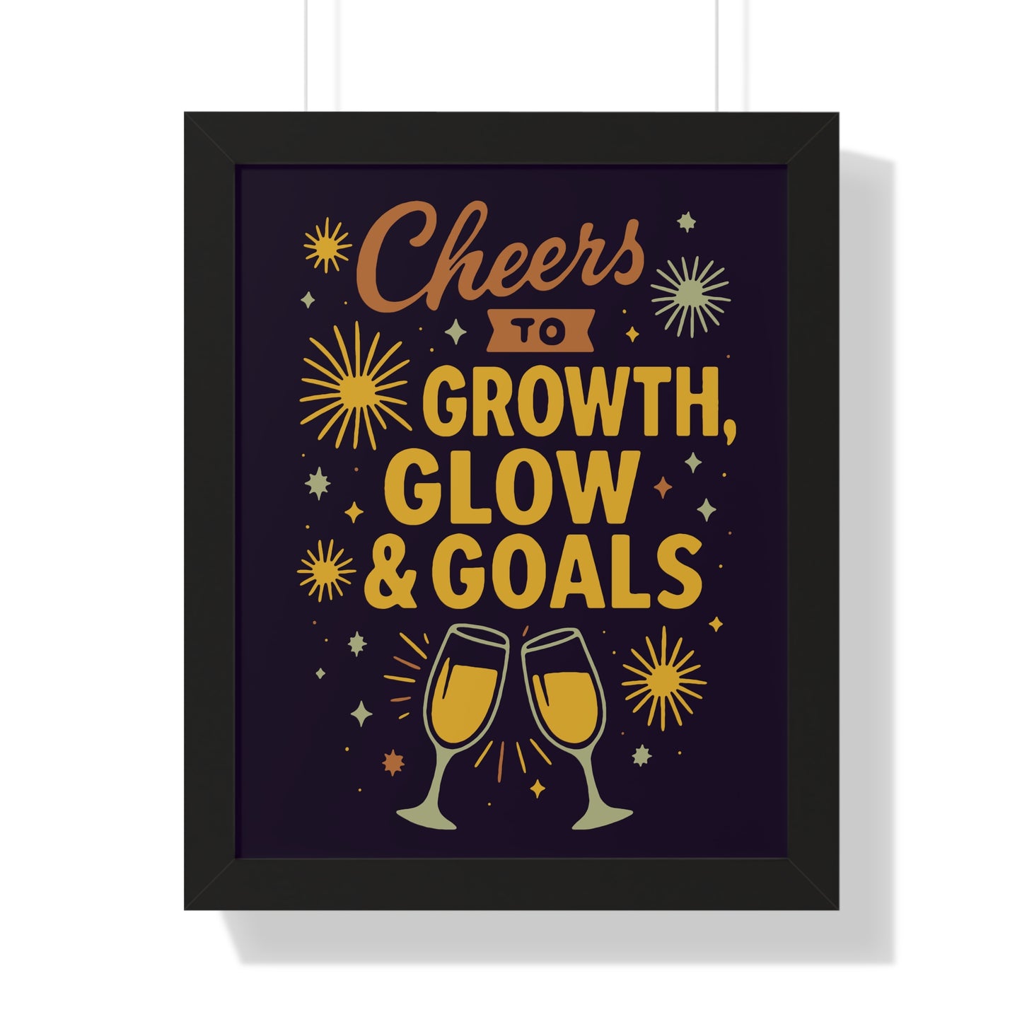 Cheers to Growth Framed Vertical Poster, Inspirational Wall Art, Celebration Decor, Motivational Print, Gift for New Beginnings