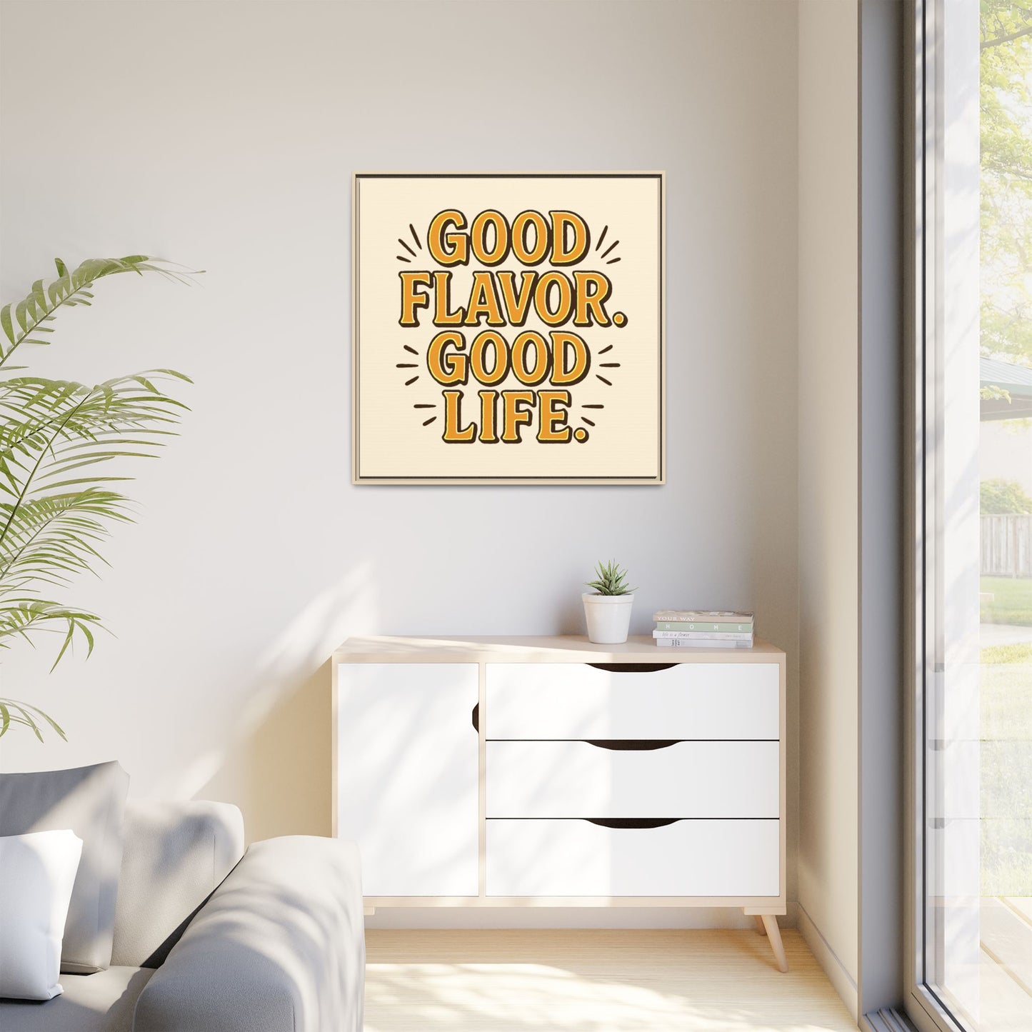 Good Flavor. Good Life. - Framed Canvas