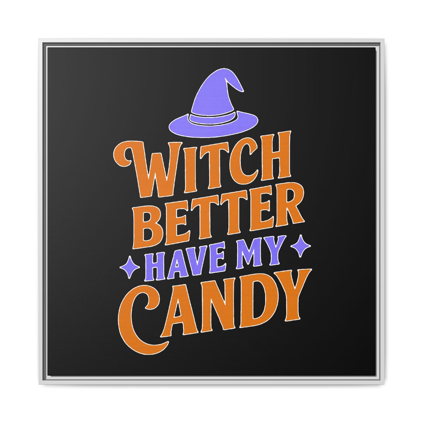 Halloween Wall Art Print, Witch Better Have My Candy, Spooky Home Decor, Witch Decor, Framed Canvas