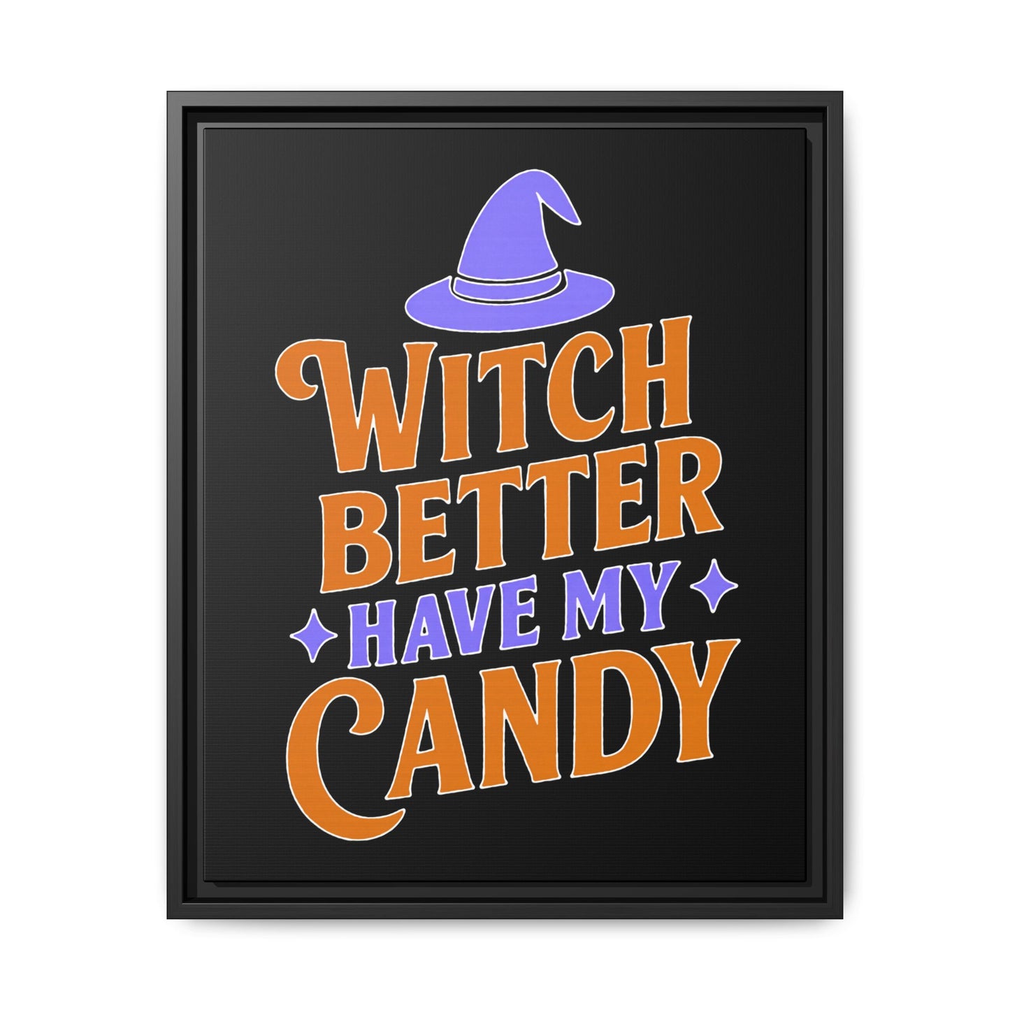 Halloween Wall Art Print, Witch Better Have My Candy, Spooky Home Decor, Witch Decor, Framed Canvas