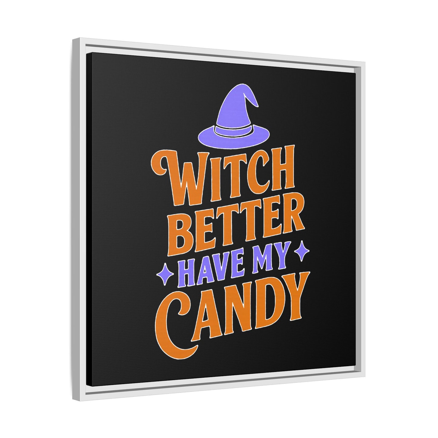 Halloween Wall Art Print, Witch Better Have My Candy, Spooky Home Decor, Witch Decor, Framed Canvas