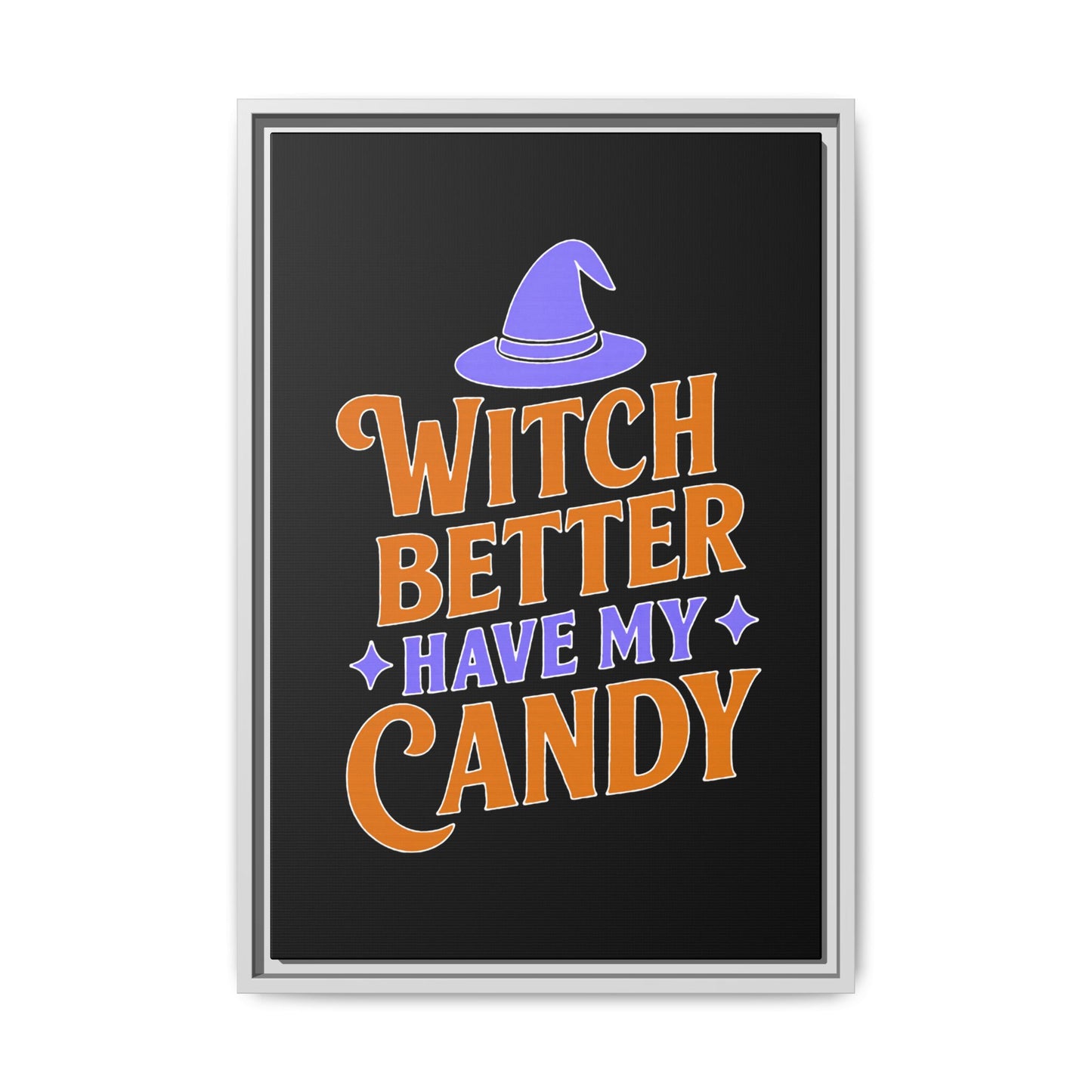 Halloween Wall Art Print, Witch Better Have My Candy, Spooky Home Decor, Witch Decor, Framed Canvas
