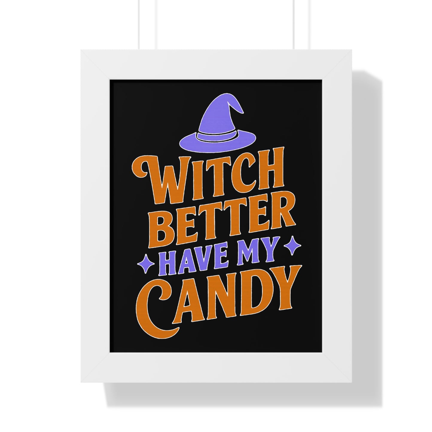 Framed Halloween Poster, Witch Better Have My Candy Wall Art, Spooky Decor for Halloween Party, Unique Gift for Witch Lovers