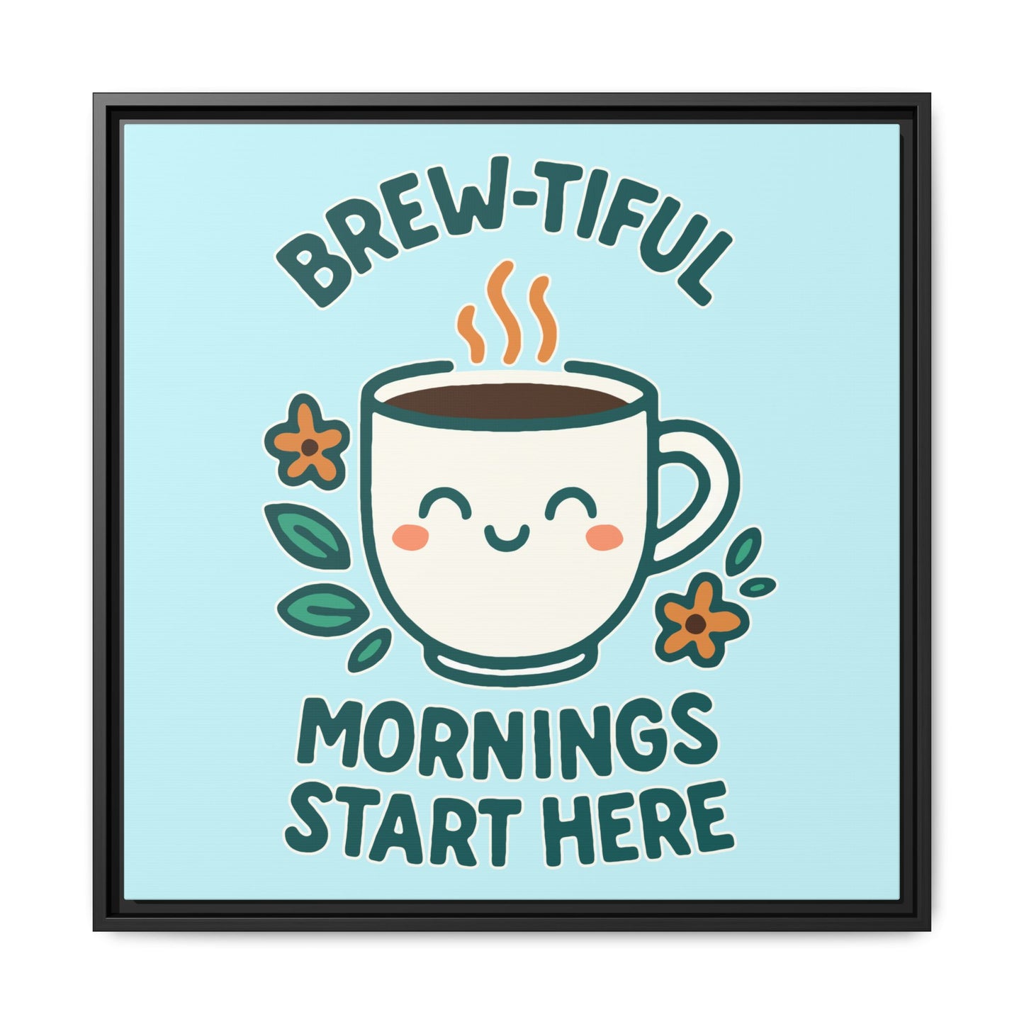 Framed Canvas Art, Brew-tiful Mornings Wall Decor, Coffee Lovers Gift, Kitchen Decoration, Cozy Home Art, Cute Framed Print