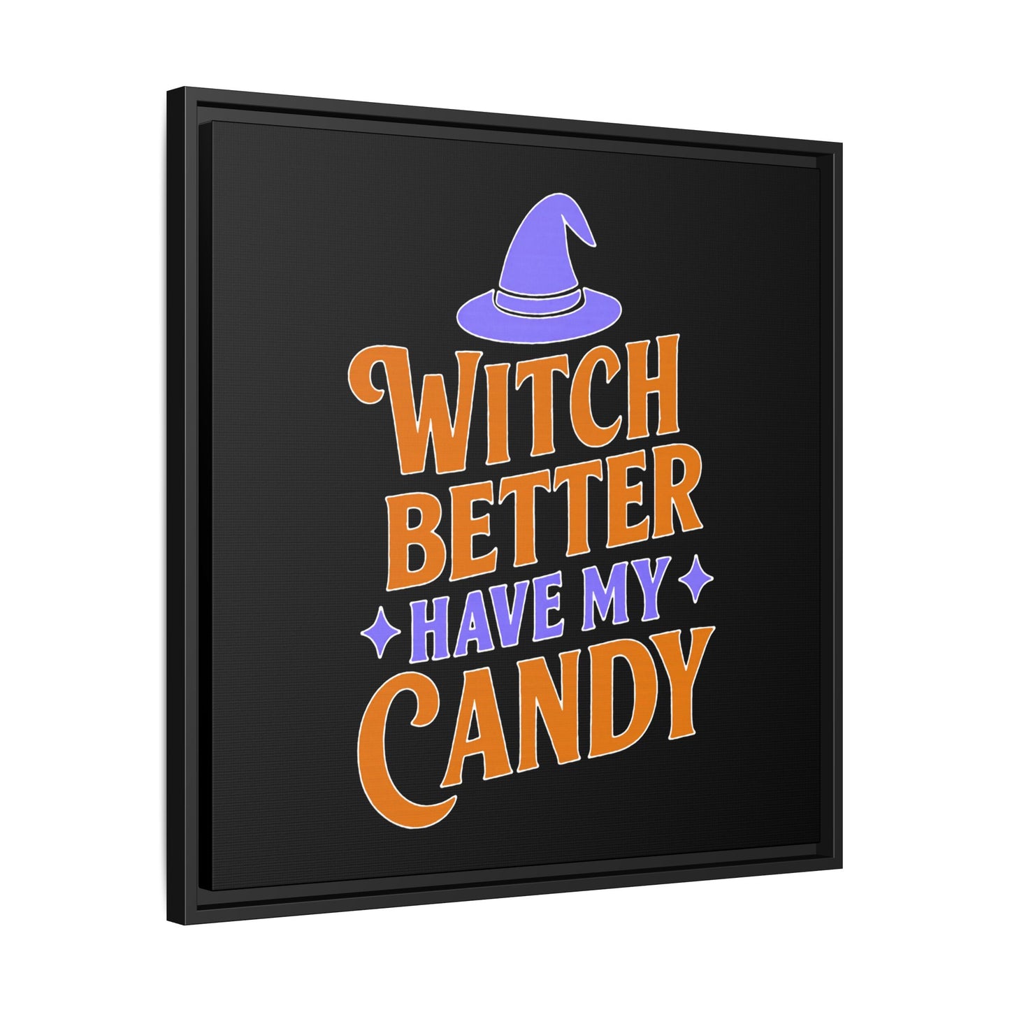 Halloween Wall Art Print, Witch Better Have My Candy, Spooky Home Decor, Witch Decor, Framed Canvas