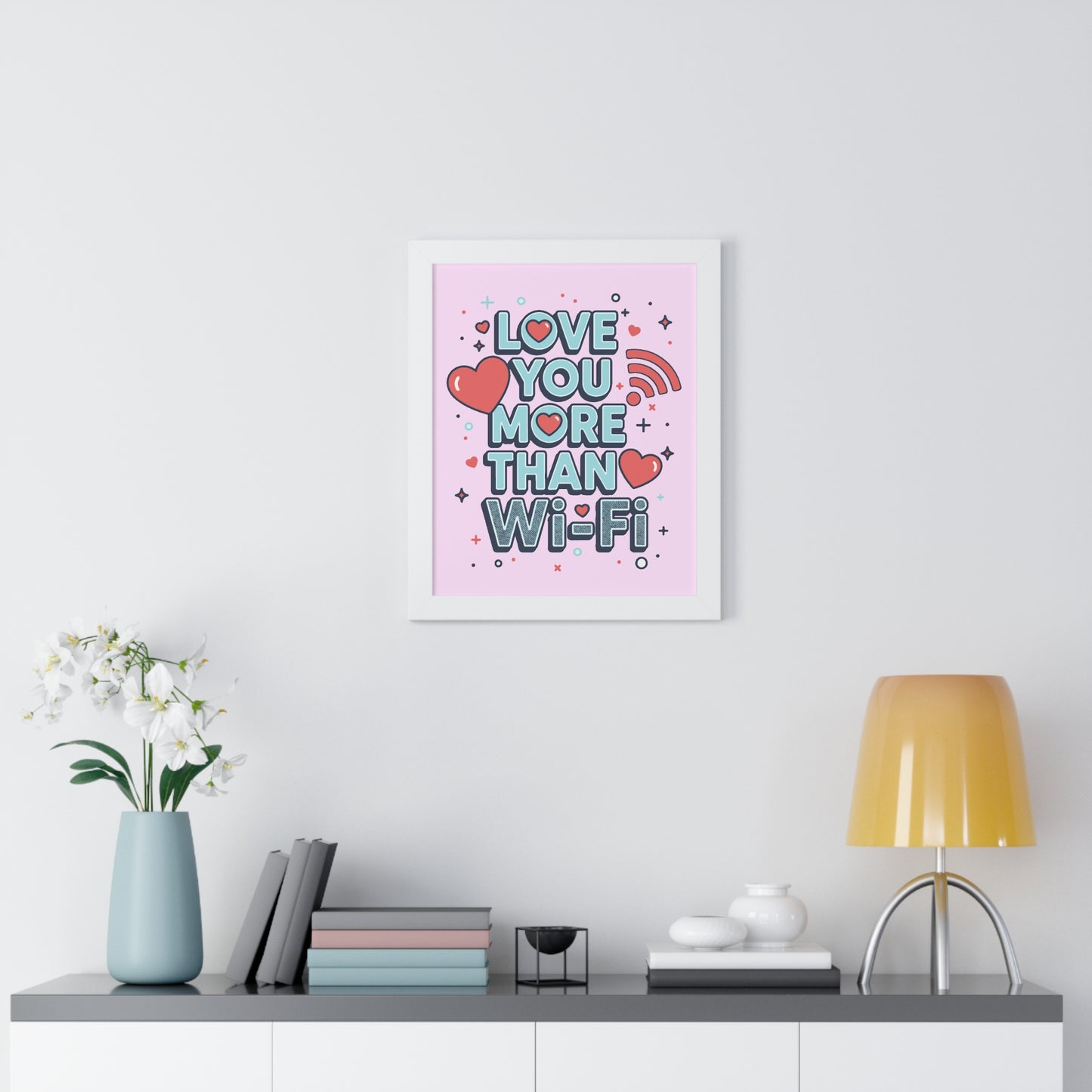 Love You More Than Wi‑Fi - Framed Poster