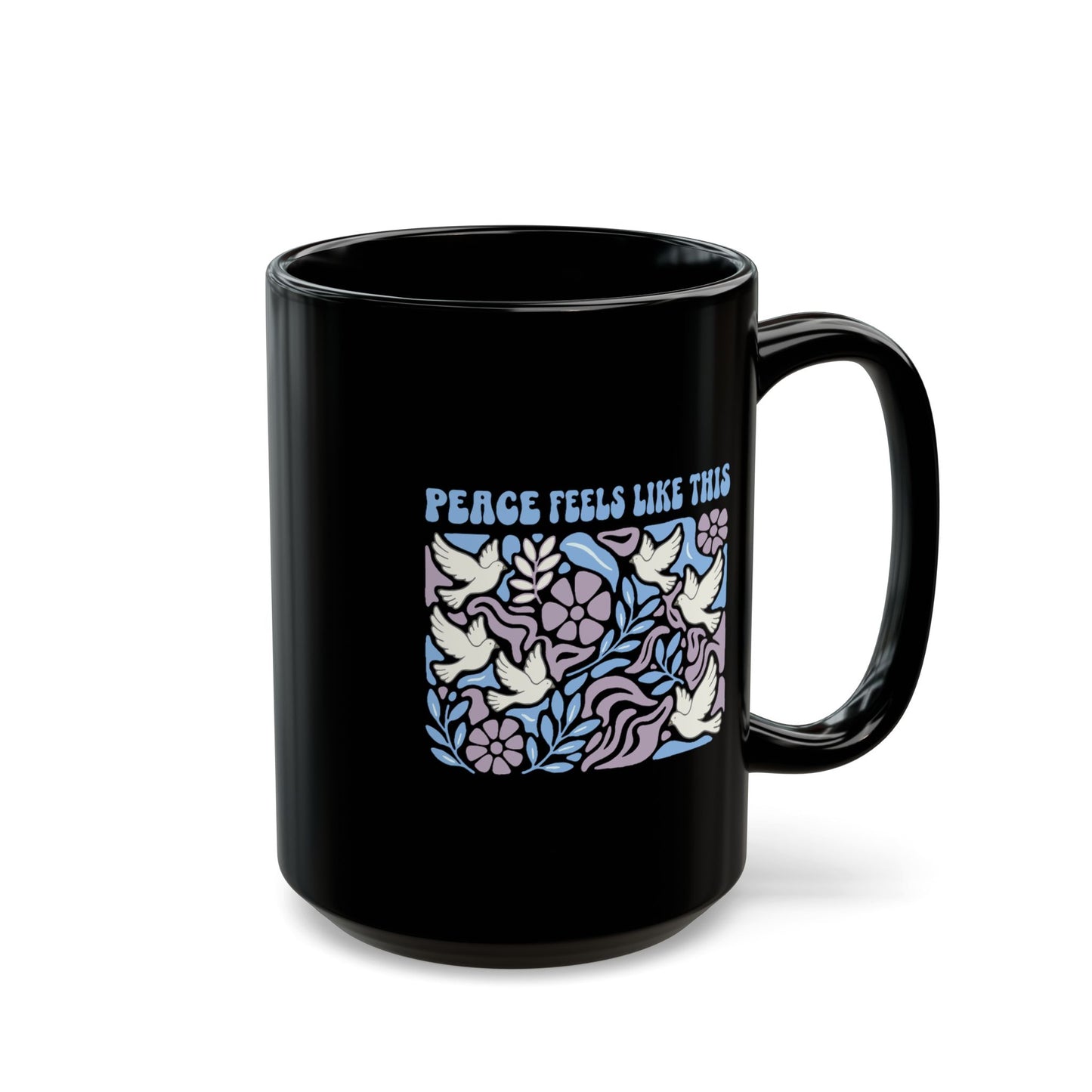 Peace Feels Like This - Black Mug