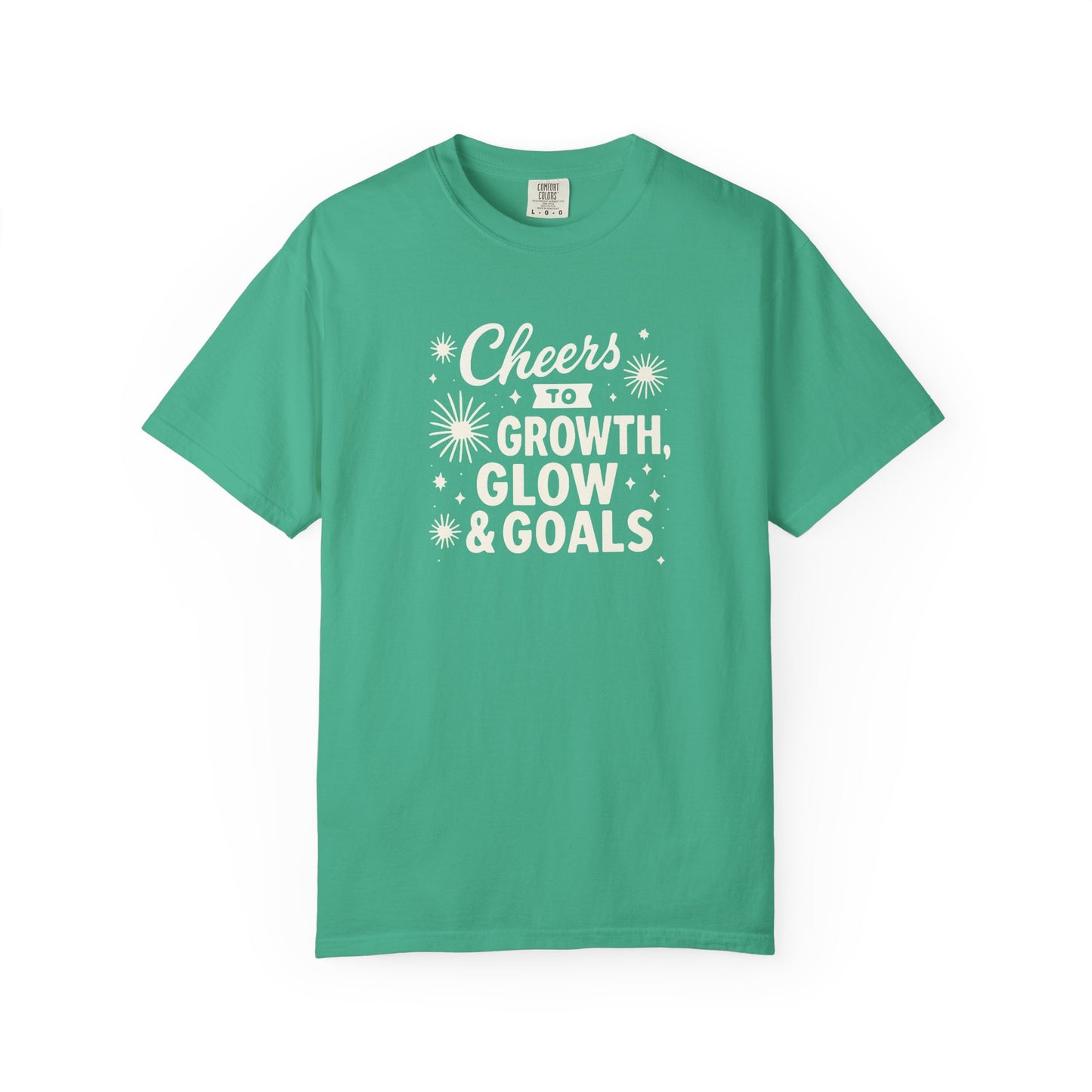 Cheers to Growth, Glow & Goals - T-Shirt