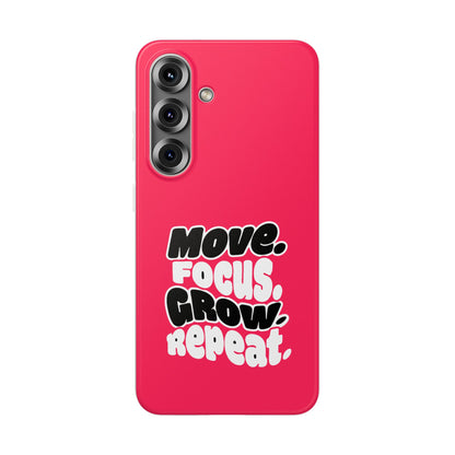 Move. Focus. Grow. Repeat. - Flexi Phone Case