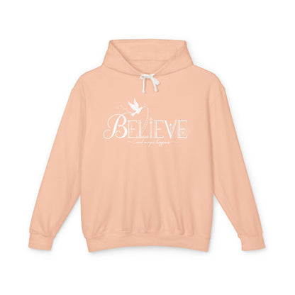 Believe and Magic Happens - Hoodie