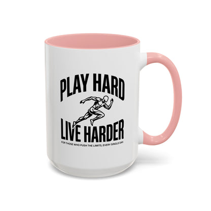 Play Hard / Live Harder - Color Accent Mug