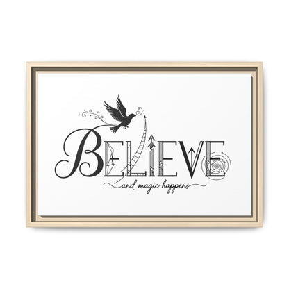 Believe and Magic Happens - Framed Canvas