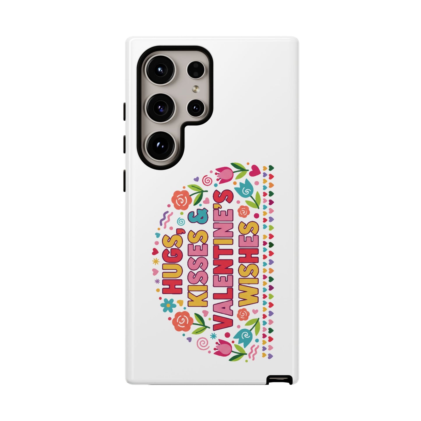Hugs, Kisses & Valentine’s Wishes - Phone Case
