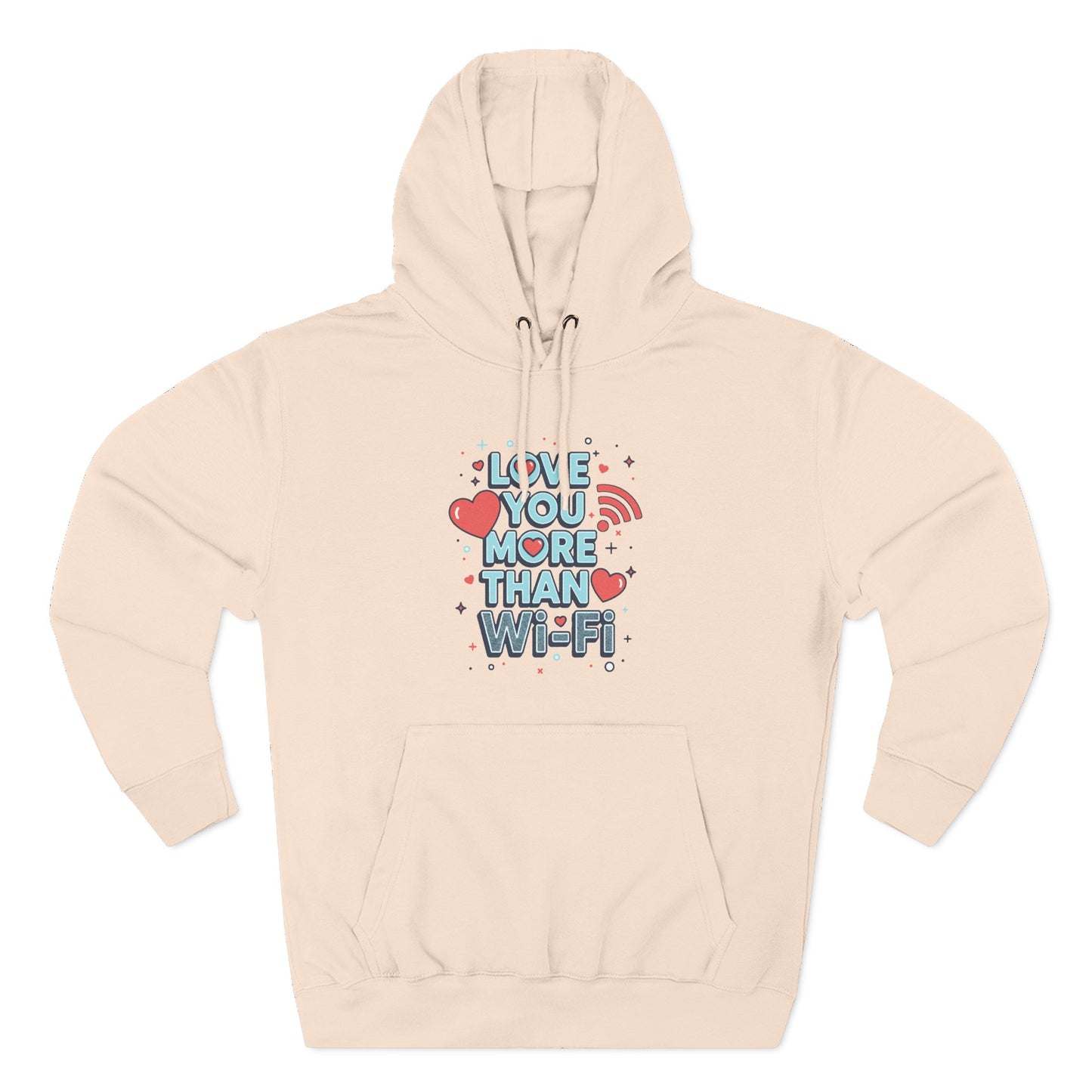 Love You More Than Wi‑Fi - Hoodie