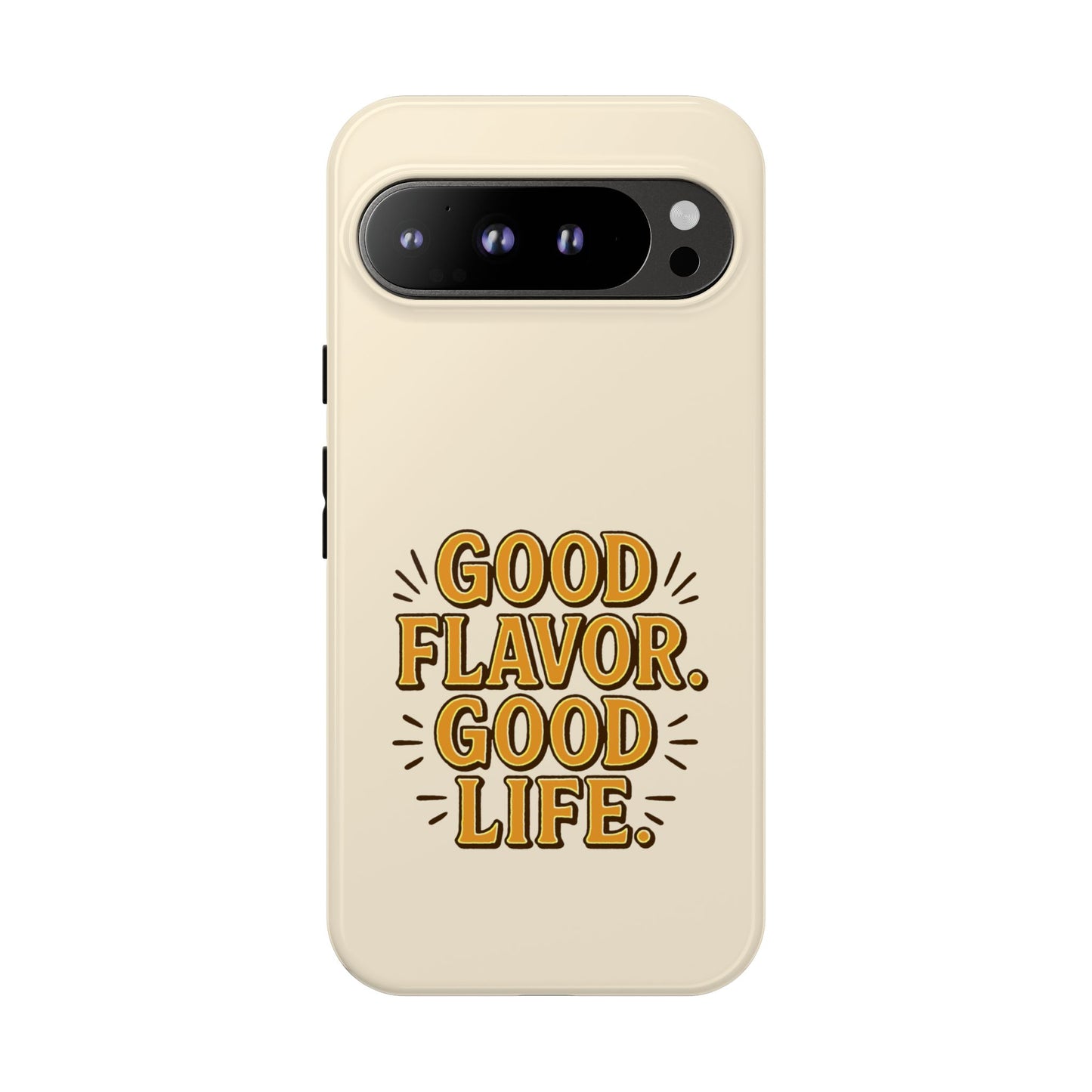 Good Flavor. Good Life. - Tough Phone Case