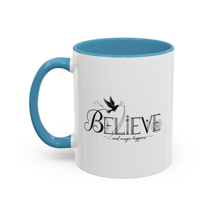 Believe and Magic Happens - Color Accent Mug