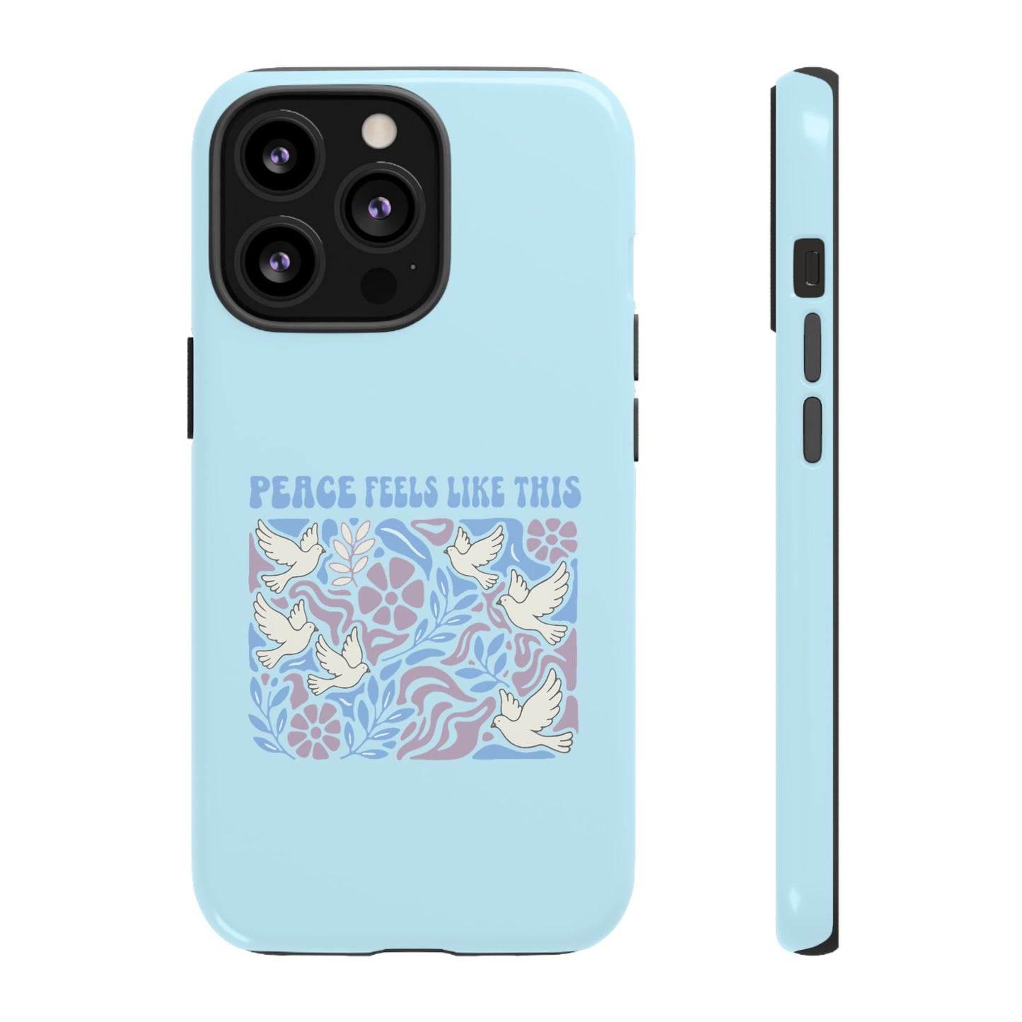 Peace Feels Like This - Phone Case