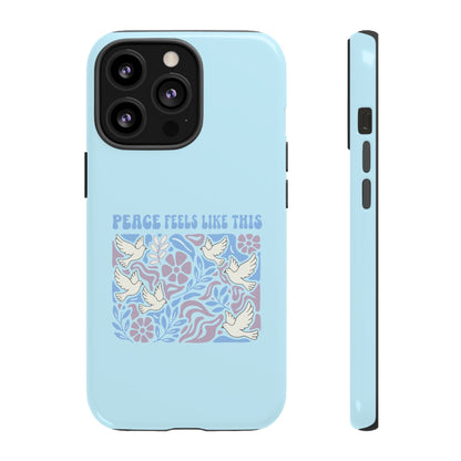 Peace Feels Like This - Phone Case