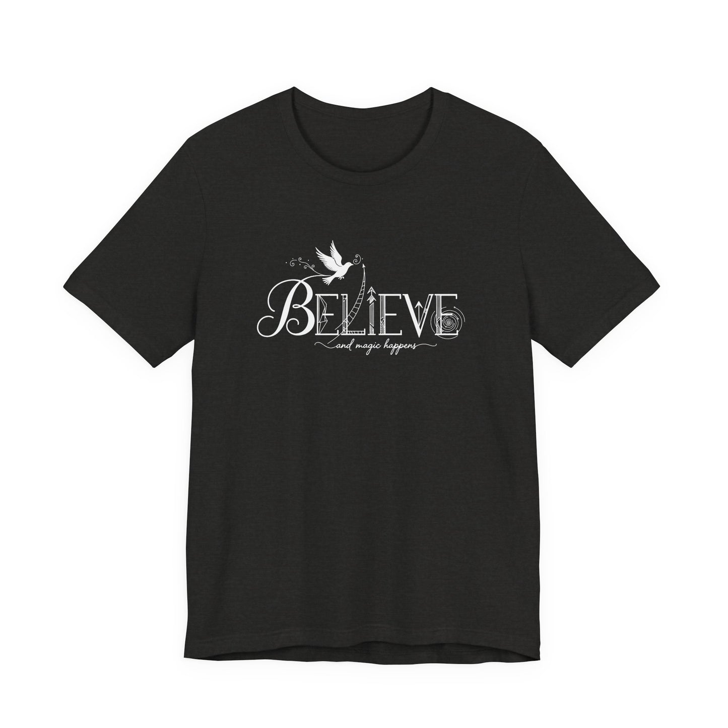 Believe and Magic Happens - T-Shirt