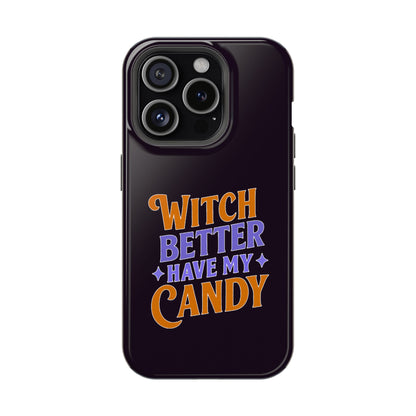 Witch Better Have My Candy - Magnetic Phone Case