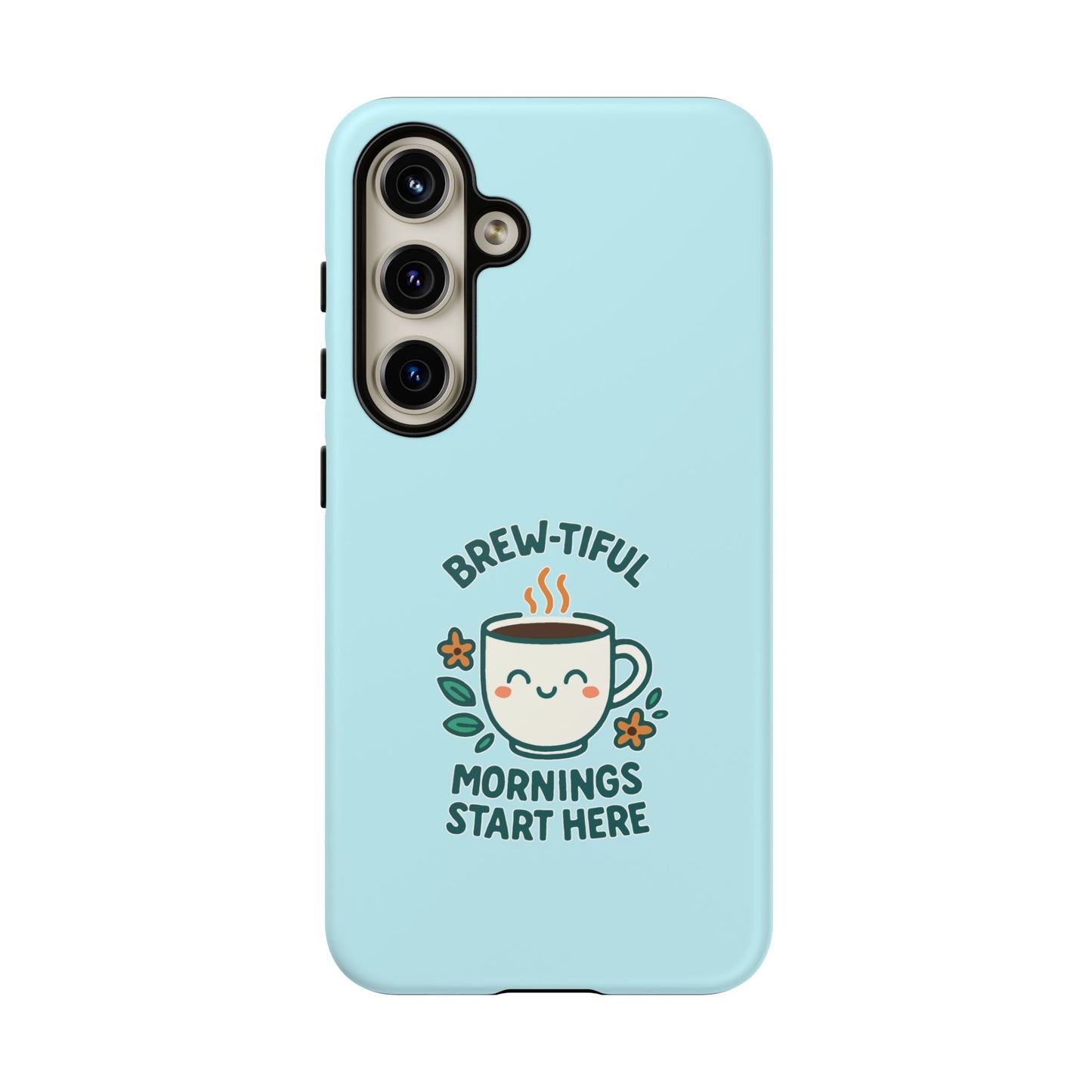 Brew-tiful Mornings Tough Phone Case, Cute Coffee Cases, Gift for Coffee Lovers, Bright & Cheerful Phone Accessories