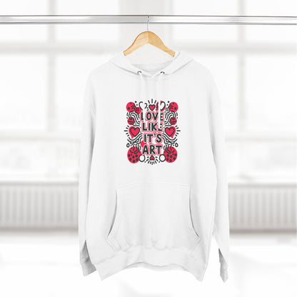 Love Like It's Art - Hoodie