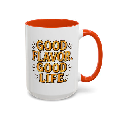 Good Flavor. Good Life. - Colorful Mug