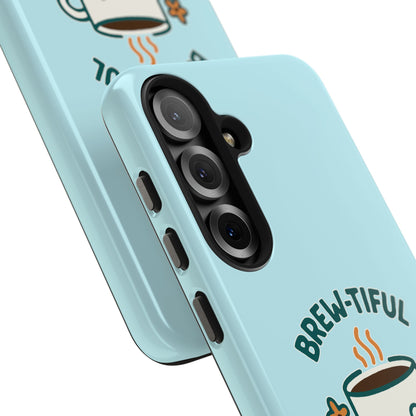 Brew-tiful Mornings Start Here - Phone Case