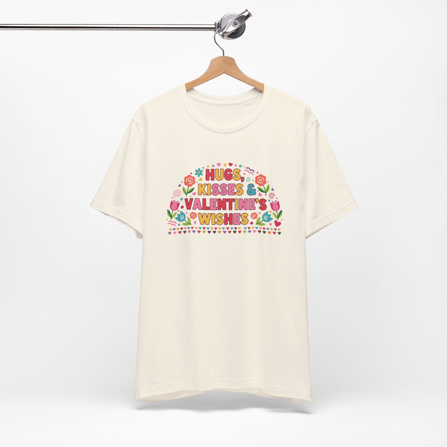 Hugs, Kisses & Valentine’s Wishes - T-Shirt